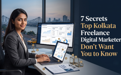 7 Secrets Top Kolkata Freelance Digital Marketers Don’t Want You to Know